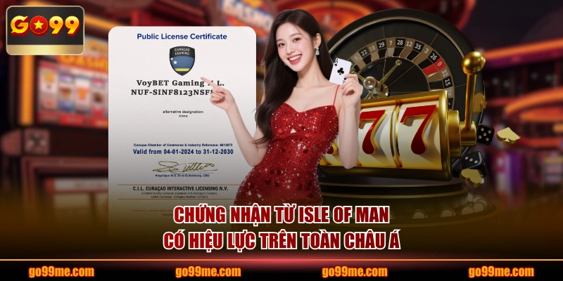 Chứng nhận từ Isle of Man có hiệu lực trên toàn châu Á